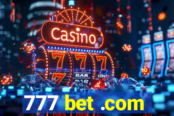 777 bet .com